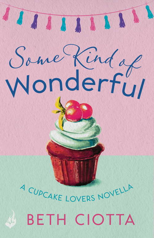 Book cover of Some Kind of Wonderful: A Cupcake Lovers Novella (ebook) Cupcake Lovers (Cupcake Lovers)