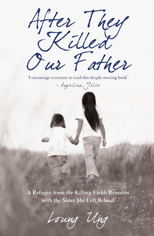 Book cover of After They Killed Our Father: A Refugee from the Killing Fields Reunites with the Sister She Left Behind