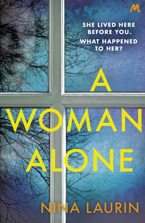 Book cover of A Woman Alone: A gripping and intense psychological thriller coming in 2020