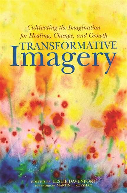 Book cover of Transformative Imagery: Cultivating the Imagination for Healing, Change, and Growth