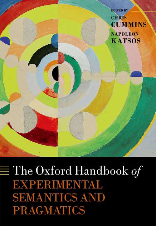 Book cover of The Oxford Handbook of Experimental Semantics and Pragmatics (Oxford Handbooks)