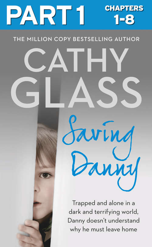 Book cover of Saving Danny: Part 1 of 3 (ePub edition)
