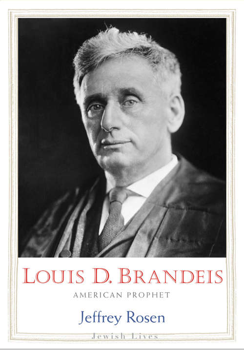 Book cover of Louis D. Brandeis: American Prophet (Jewish Lives)