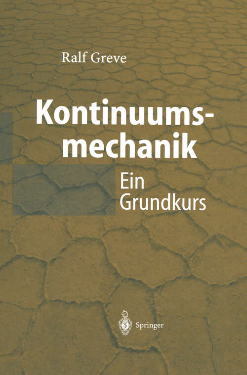 Book cover of Kontinuumsmechanik: Ein Grundkurs für Ingenieure und Physiker (2003)