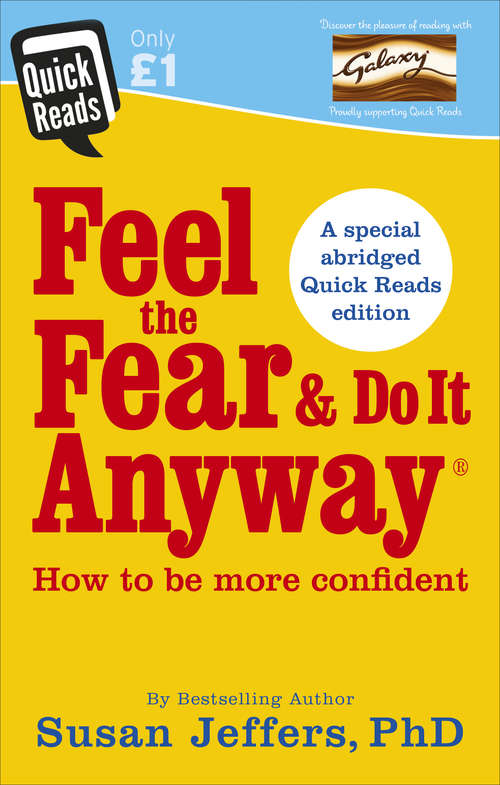 Book cover of Feel the Fear and Do it Anyway: Dynamic Techniques For Turning Fear, Indecision, And Anger Into Power, Action, And Love