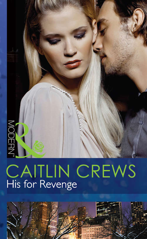 Book cover of His for Revenge: His For Revenge / The Magnate's Manifesto (ePub First edition) (Vows of Convenience #2)