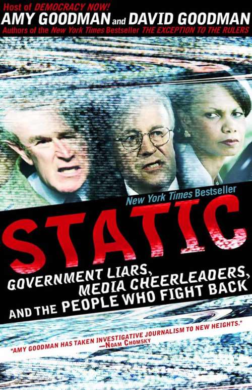 Book cover of Static: Government Liars, Media Cheerleaders, and the People Who Fight Back