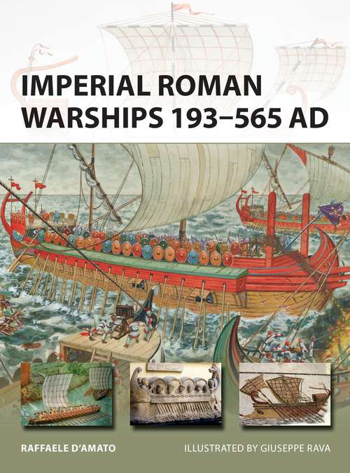 Book cover of Imperial Roman Warships 193–565 AD (New Vanguard)