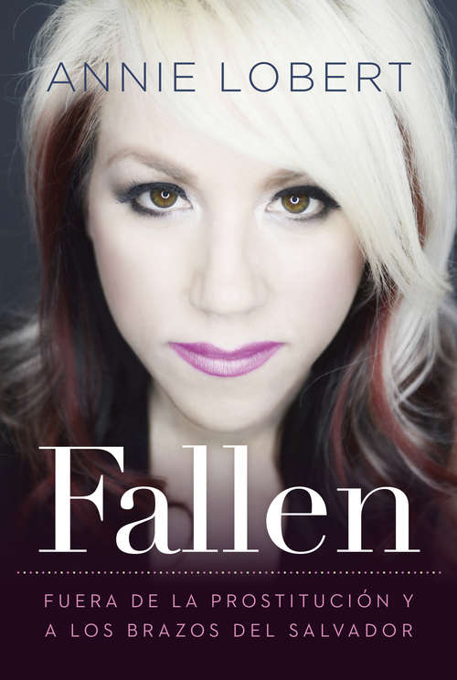 Book cover of Fallen: Out of the Sex Industry & Into the Arms of the Savior