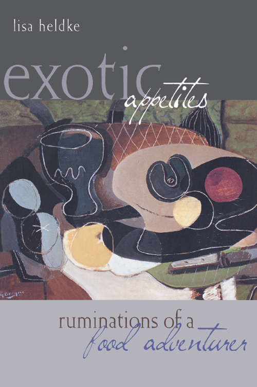Book cover of Exotic Appetites: Ruminations of a Food Adventurer