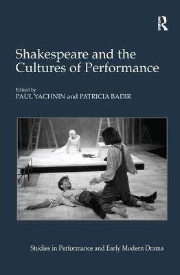 Book cover of Shakespeare And The Cultures Of Performance
