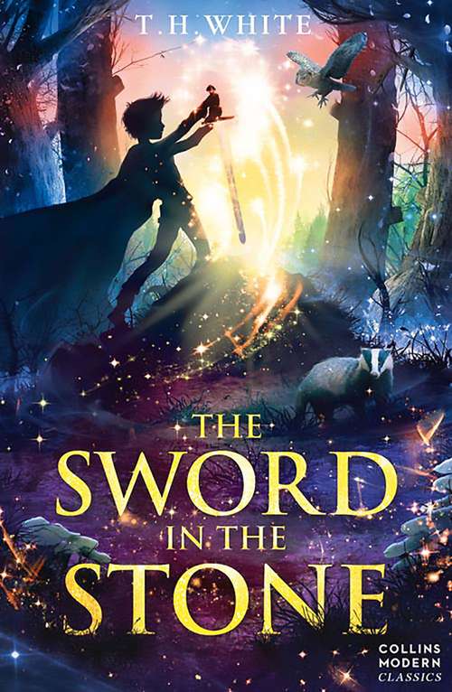 Book cover of The Sword in the Stone (ePub edition) (Essential Modern Classics)