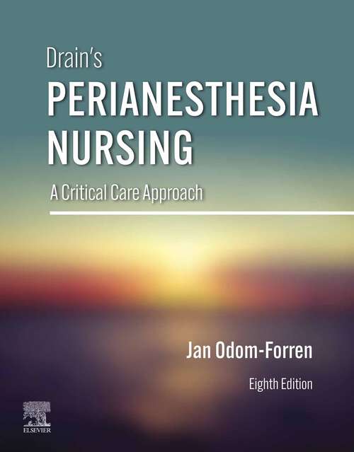 Book cover of Drain’s PeriAnesthesia Nursing – E-Book: A Critical Care Approach (7)