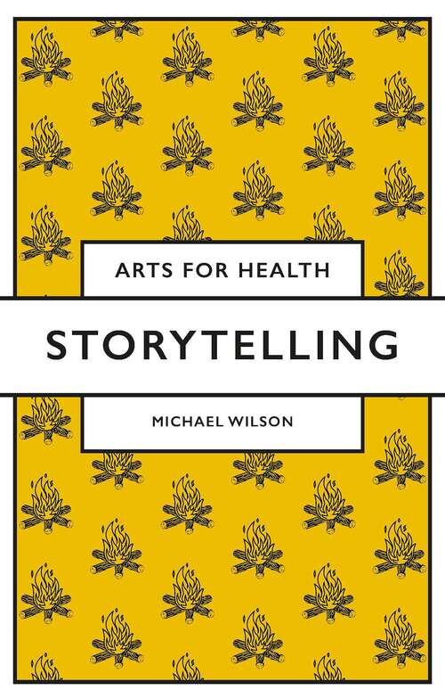 Book cover of Storytelling (Arts for Health)