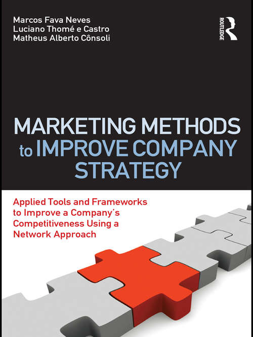 Book cover of Marketing Methods to Improve Company Strategy: Applied Tools and Frameworks to Improve a Company’s Competitiveness Using a Network Approach