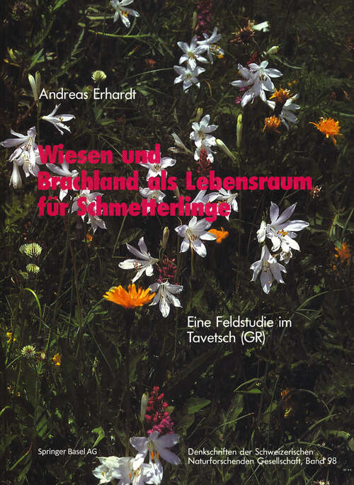 Book cover of Wiesen und Brachland als Lebensraum für Schmetterlinge: Eine Feldstudie im Tavetsch (GR) (1985) (Denkschriften der schweizerischen Naturforschenden Gesellschaft #98)