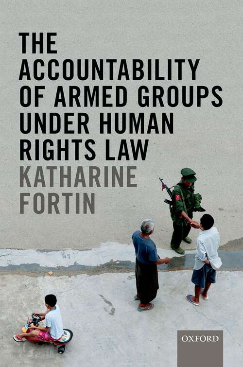 Book cover of The Accountability of Armed Groups under Human Rights Law