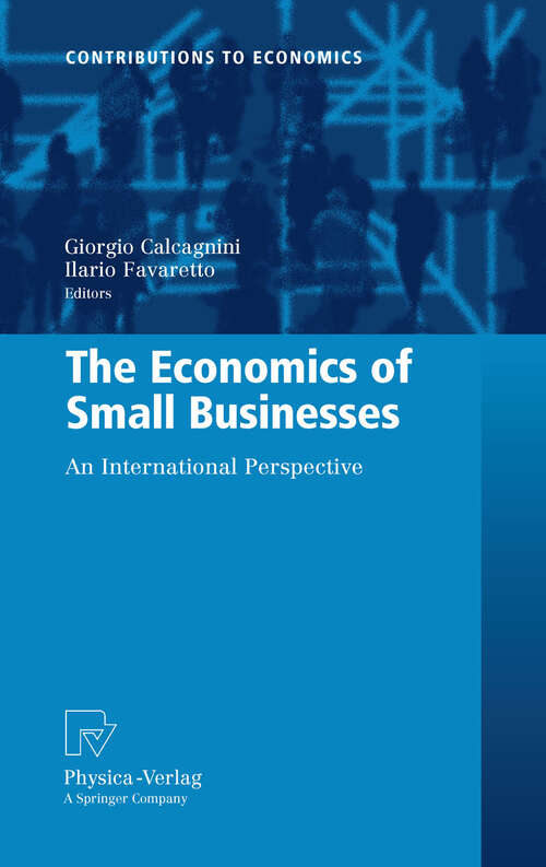 Book cover of The Economics of Small Businesses: An International Perspective (2011) (Contributions to Economics)