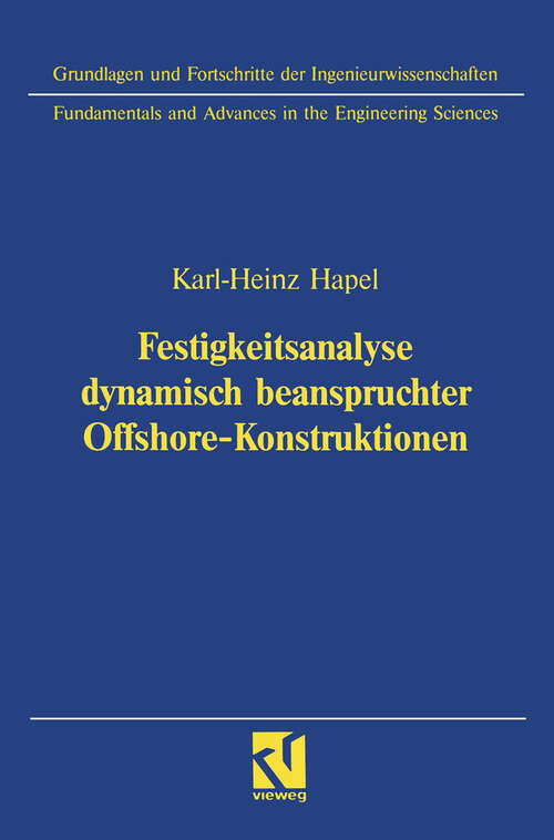 Book cover of Festigkeitsanalyse dynamisch beanspruchter Offshore-Konstruktionen (1990) (Grundlagen und Fortschritte der Ingenieurwissenschaften)
