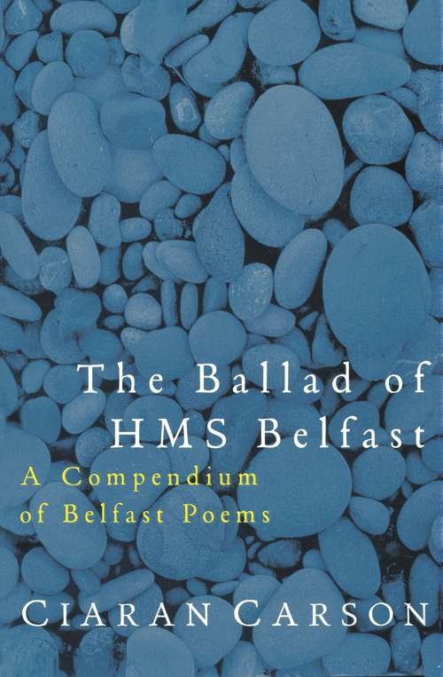 Book cover of The Ballad of HMS Belfast: A Compendium Of Belfast Poems