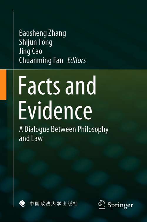 Book cover of Facts and Evidence: A Dialogue Between Philosophy and Law (1st ed. 2021)