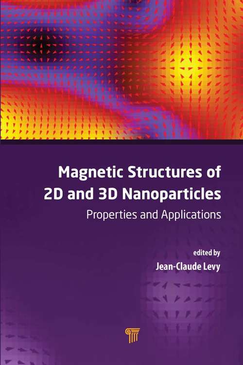 Book cover of Magnetic Structures of 2D and 3D Nanoparticles: Properties and Applications