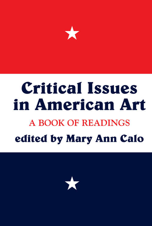 Book cover of Critical Issues In American Art: A Book Of Readings