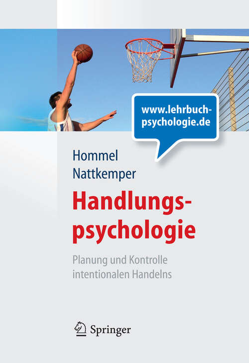 Book cover of Handlungspsychologie. Planung und Kontrolle intentionalen Handelns: Planung Und Kontrolle Intentionalen Handelns (2011) (Springer-Lehrbuch)