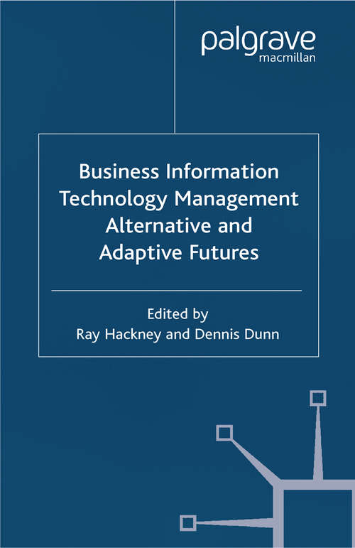 Book cover of Business Information Technology Management: Alternative and Adaptive Futures (2000)