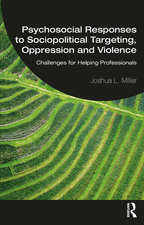 Book cover of Psychosocial Responses to Sociopolitical Targeting, Oppression and Violence: Challenges for Helping Professionals