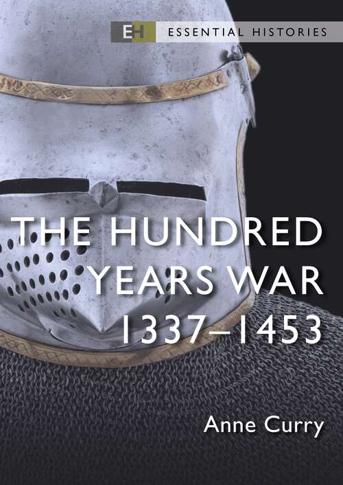 Book cover of The Hundred Years War: 1337–1453 (Essential Histories)