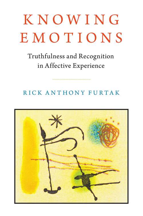 Book cover of Knowing Emotions: Truthfulness and Recognition in Affective Experience