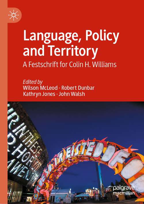 Book cover of Language, Policy and Territory: A Festschrift for Colin H. Williams (1st ed. 2022)