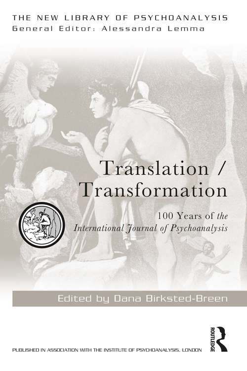 Book cover of Translation/Transformation: 100 Years of the International Journal of Psychoanalysis (The New Library of Psychoanalysis)
