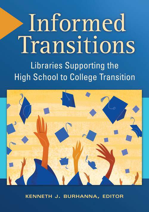 Book cover of Informed Transitions: Libraries Supporting the High School to College Transition