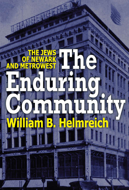 Book cover of The Enduring Community: The Jews of Newark and MetroWest