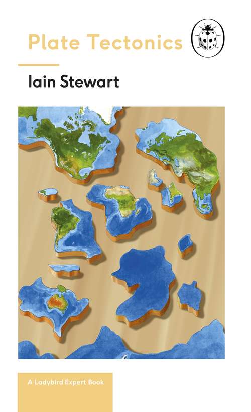 Book cover of Plate Tectonics: Discover how our planet works from the inside out (The Ladybird Expert Series)