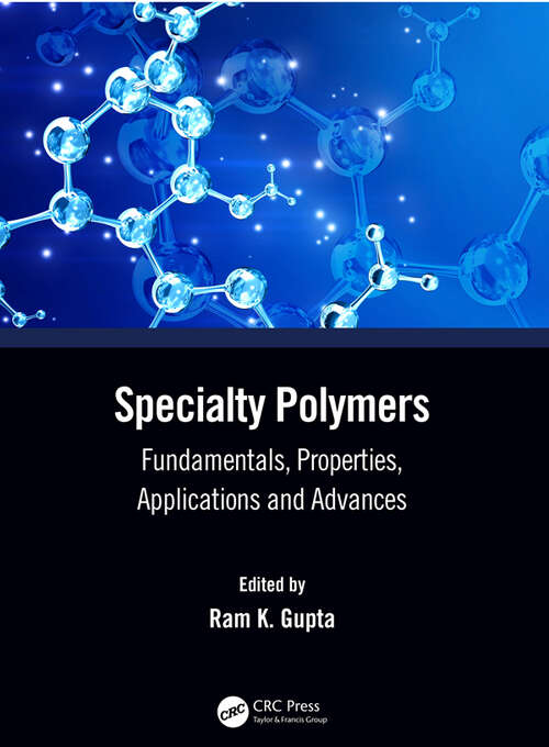 Book cover of Specialty Polymers: Fundamentals, Properties, Applications and Advances