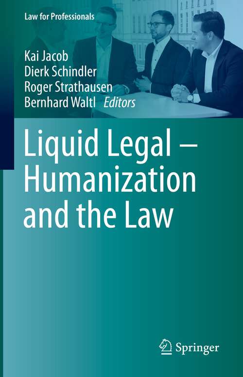 Book cover of Liquid Legal – Humanization and the Law (1st ed. 2022) (Law for Professionals)