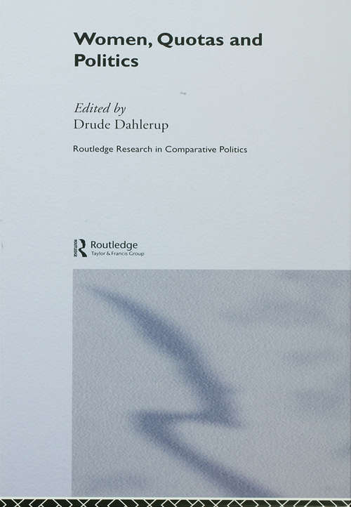 Book cover of Women, Quotas And Politics (First Edition) (PDF) (1) (Routledge Research In Comparative Politics: No. 10)