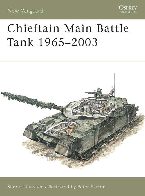 Book cover of Chieftain Main Battle Tank 1965–2003 (New Vanguard #80)