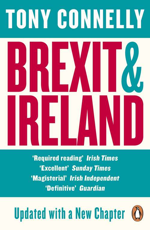 Book cover of Brexit and Ireland: The Dangers, the Opportunities, and the Inside Story of the Irish Response