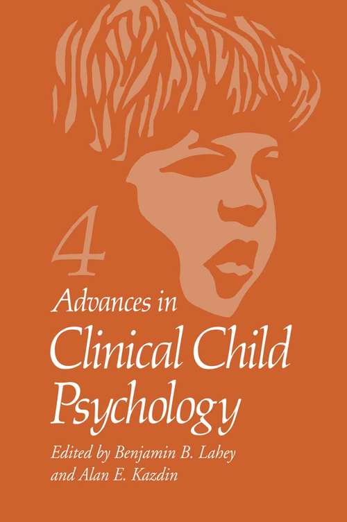 Book cover of Advances in Clinical Child Psychology: Volume 4 (1981) (Advances in Clinical Child Psychology #4)
