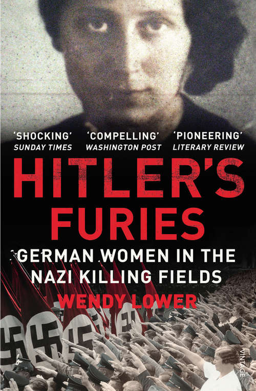 Book cover of Hitler's Furies: German Women in the Nazi Killing Fields