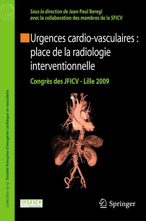 Book cover of Urgences cardio-vasculaires: Congrès des JFICV – Lille 2009 (2009) (Collection de la Société française d’imagerie cardiaque et vasculaire)