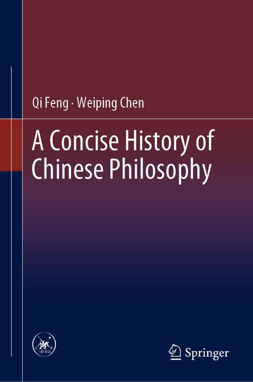 Book cover of A Concise History of Chinese Philosophy (1st ed. 2023)