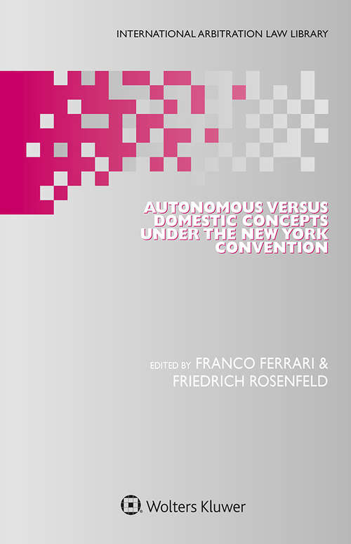 Book cover of Autonomous Versus Domestic Concepts under the New York Convention