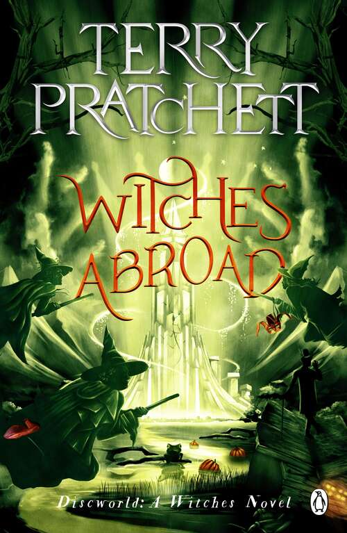 Book cover of Witches Abroad: (Discworld Novel 12) (Discworld Novels #12)