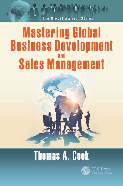Book cover of Mastering Global Business Development and Sales Management (The Global Warrior Series)