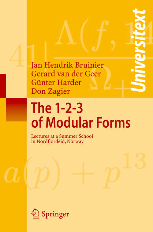 Book cover of The 1-2-3 of Modular Forms: Lectures at a Summer School in Nordfjordeid, Norway (2008) (Universitext)
